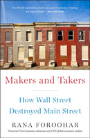 Makers and Takers : How Wall Street Destroyed Main Street-9780553447255