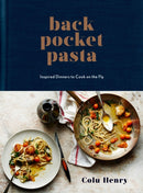Back Pocket Pasta : Inspired Dinners to Cook on the Fly: A Cookbook-9780553459746