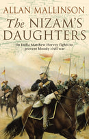 The Nizam's Daughters (The Matthew Hervey Adventures: 2) : A rip-roaring and riveting military adventure from bestselling author Allan Mallinson.-9780553507140