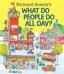 Richard Scarry''s What Do People Do All Day?