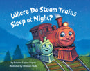Where Do Steam Trains Sleep at Night?-9780553520989