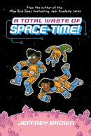 A Total Waste of Space-Time!-9780553534429