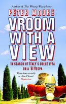 Vroom With A View : In Search Of Italy's Dolce Vita On A '61 Vespa-9780553816372