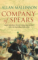 Company Of Spears : (The Matthew Hervey Adventures: 8): A gripping and heart-stopping military adventure from bestselling author Allan Mallinson that will keep you on the edge of your seat-9780553816754