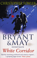 White Corridor : (Bryant & May Book 5)-9780553817980