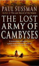 The Lost Army Of Cambyses : a heart-pounding and adrenalin - fuelled adventure thriller set in Egypt-9780553818031