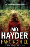 Hanging Hill : a terrifying, taut and spine-tingling thriller from bestselling author Mo Hayder-9780553824346