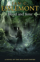 Blood and Bone : (Malazan Empire: 5): an ingenious and imaginative fantasy. More than murder lurks in this untameable wilderness-9780553824735