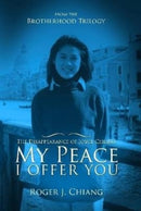 My Peace I Offer You: The Disappearance of Joyce Chiang-9780557028955