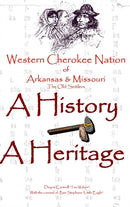 Western Cherokee Nation of Arkansas and Missouri - A History - A Heritage-9780557077533