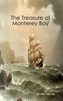 The Treasure of Monterey Bay-9780557921768