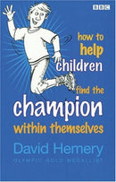 How to Help Children Find the Champion Inside Themselves-9780563519683