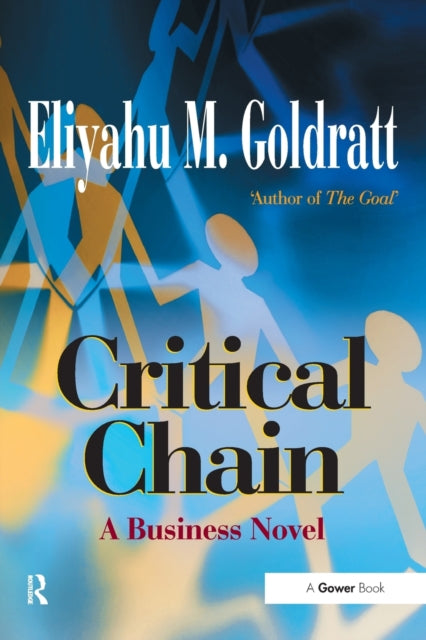 Critical Chain : A Business Novel-9780566080388