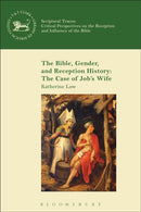 Bible, Gender, and Reception History: The Case of Job''s Wife