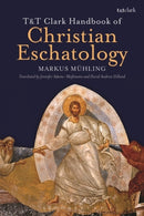 T&T Clark Handbook of Christian Eschatology-9780567632821