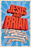 Jesus and Brian : Exploring the Historical Jesus and his Times via Monty Python's Life of Brian-9780567658319
