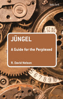 Jungel: A Guide for the Perplexed-9780567660039