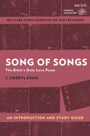 Song of Songs: An Introduction and Study Guide : The Bible's Only Love Poem-9780567674715