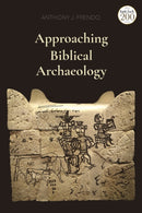 Approaching Biblical Archaeology-9780567677532