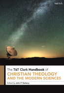 T&T Clark Handbook of Christian Theology and the Modern Sciences-9780567680426