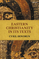 Eastern Christianity in Its Texts-9780567682901