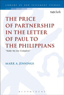 The Price of Partnership in the Letter of Paul to the Philippians : "Make My Joy Complete"-9780567689597