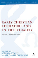 Early Christian Literature and Intertextuality : Volume 1: Thematic Studies-9780567692016