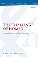 The Challenge of Homer : School, Pagan Poets and Early Christianity-9780567692030