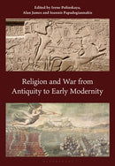 Religion and War from Antiquity to Early Modernity-9780567699671