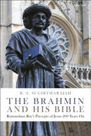 The Brahmin and his Bible : Rammohun Roy's Precepts of Jesus 200 Years On-9780567701992