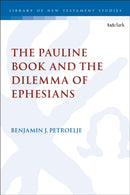 The Pauline Book and the Dilemma of Ephesians-9780567703729