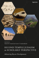 Second Temple Judaism in Scholarly Perspective : Advancing Recent Developments-9780567707291