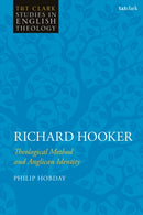 Richard Hooker : Theological Method and Anglican Identity-9780567708038
