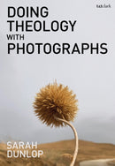 Doing Theology with Photographs-9780567713377