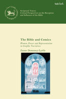 The Bible and Comics : Women, Power and Representation in Graphic Narratives-9780567713902