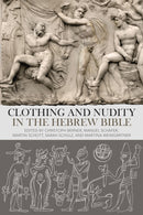 Clothing and Nudity in the Hebrew Bible-9780567717184