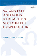 Satan’s Fall and God’s Redemption Story in the Gospel of Luke