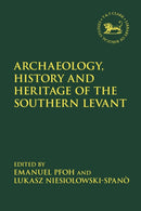 Archaeology, History and Heritage of the Southern Levant-9780567718495