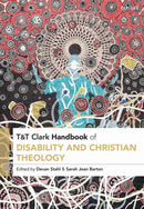 T&T Clark Handbook of Disability and Christian Theology