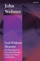 God Without Measure: Working Papers in Christian Theology