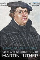 T&T Clark Introduction to Martin Luther