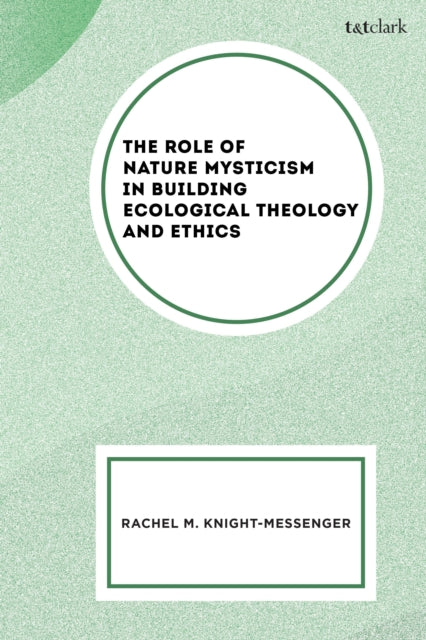 The Role of Nature Mysticism in Building Ecological Theology and Ethics