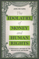 Idolatry of Money and Human Rights