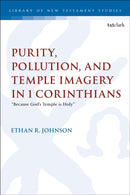 Purity, Pollution, and Temple Imagery in 1 Corinthians