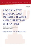 Apocalyptic Eschatology in Early Jewish and Christian Literature