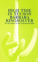 High Tide in Tucson : Author of Demon Copperhead, Winner of the Women's Prize for Fiction-9780571179503