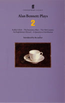 Alan Bennett Plays 2 : Kafka's Dick; Insurance Man; Old Country; Englishman Abroad; Question of Attribution-9780571194421