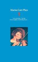Marina Carr Plays 1 : Low in the Dark; The Mai; Portia Coughlan; By the Bog of Cats...-9780571200115