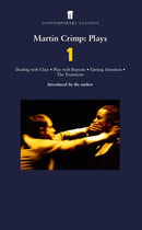 Martin Crimp Plays 1 : Dealing with Clair; Play with Repeats; Getting Attention; The Treatment-9780571203451