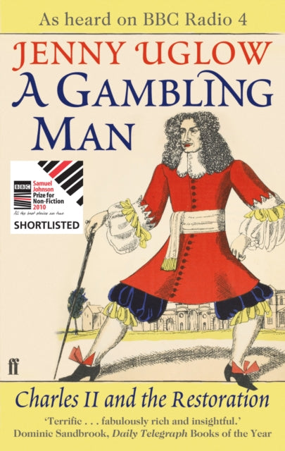 A Gambling Man : Charles II and the Restoration-9780571217342